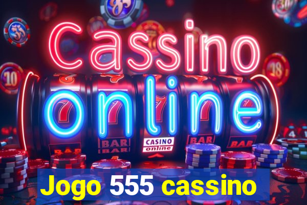 Jogo 555 cassino